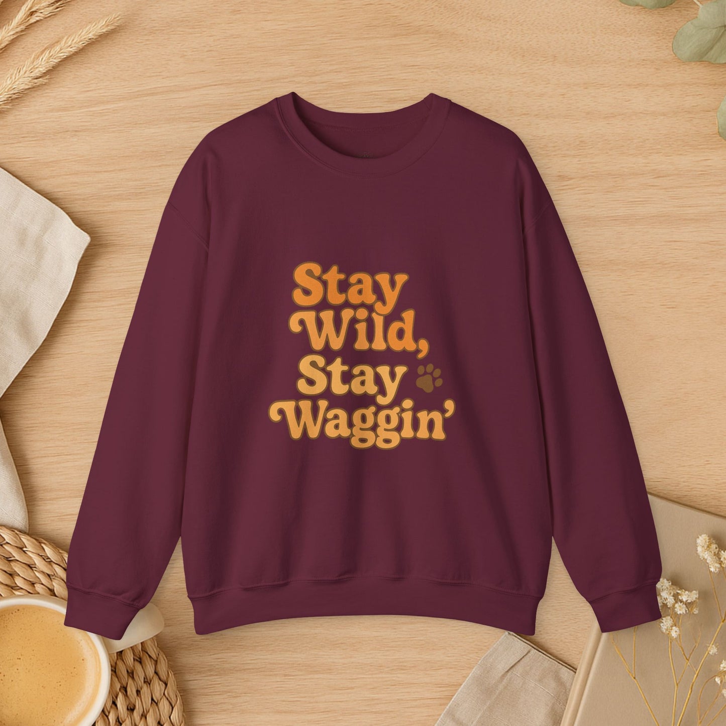Stay Wild, Stay Waggin’ Crewneck Sweatshirt – Cozy Retro Dog Lover Gift