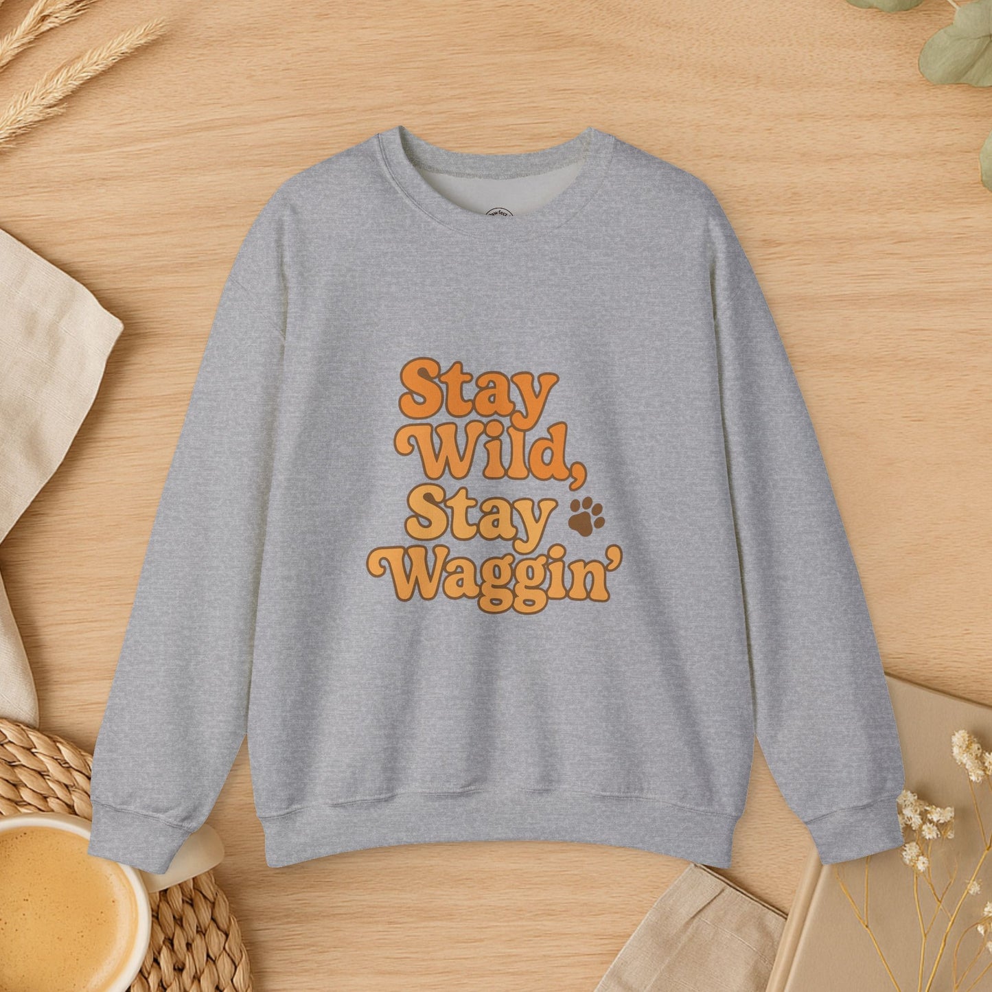 Stay Wild, Stay Waggin’ Crewneck Sweatshirt – Cozy Retro Dog Lover Gift