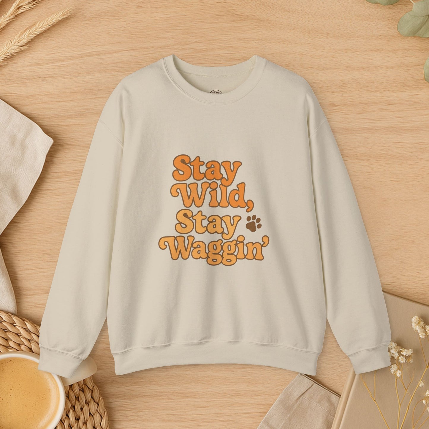 Stay Wild, Stay Waggin’ Crewneck Sweatshirt – Cozy Retro Dog Lover Gift