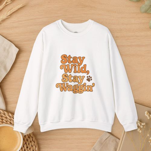 Stay Wild, Stay Waggin’ Crewneck Sweatshirt – Cozy Retro Dog Lover Gift